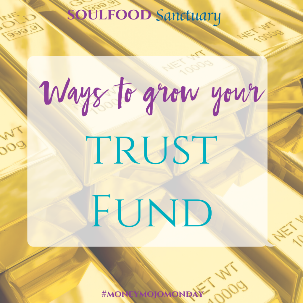 Ways To Grow Your Trust Fund - Tina van Leuven